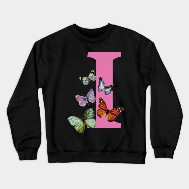 Letter pink I with colorful butterflies Crewneck Sweatshirt by ColorsHappiness